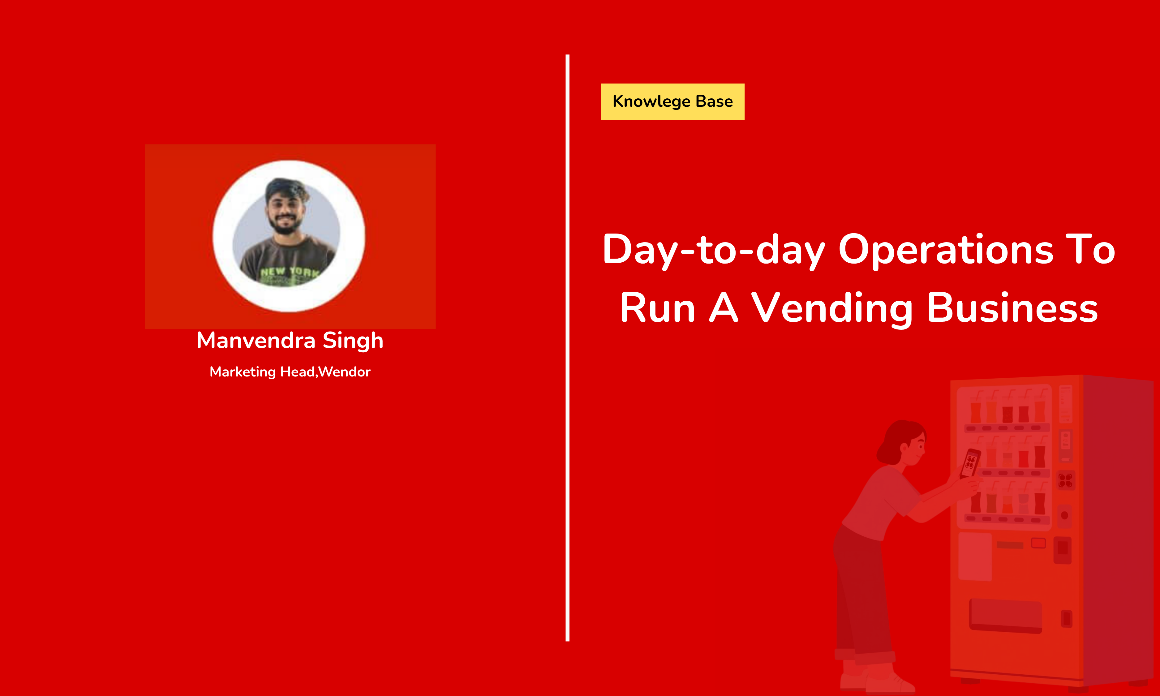 Day-to-day Operations To Run A Vending Business